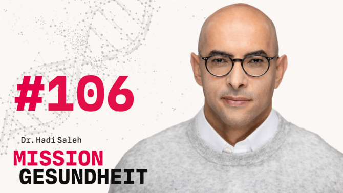 Teaser-Bild des Gesundheits-Podcast Mission Gesundheit mit Dr. Hadi Saleh von CeramTec - Folge 106