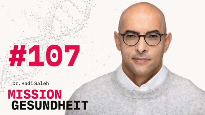 Teaser-Bild des Gesundheits-Podcast Mission Gesundheit mit Dr. Hadi Saleh von CeramTec - Folge 107