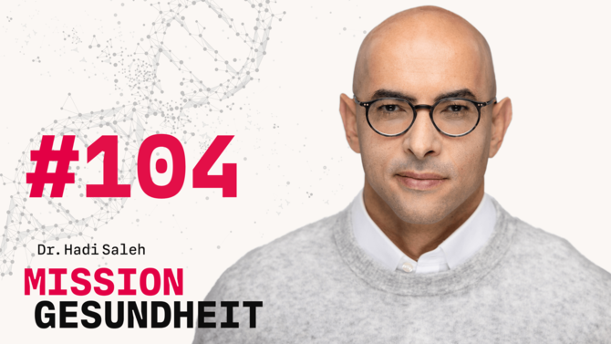 Teaser-Bild des Gesundheits-Podcast Mission Gesundheit mit Dr. Hadi Saleh von CeramTec - Folge 104