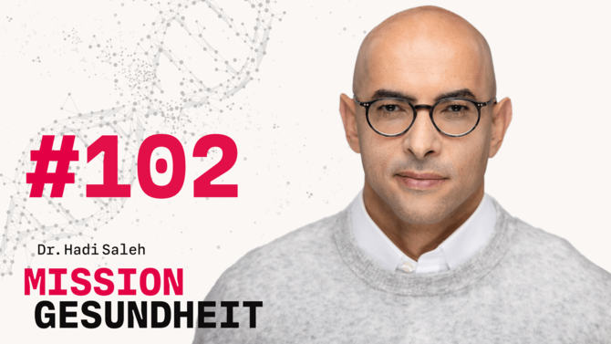 Teaser-Bild des Gesundheits-Podcast Mission Gesundheit mit Dr. Hadi Saleh von CeramTec - Folge 102